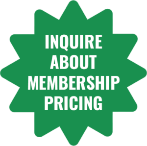 Inquire About Membership Pricing